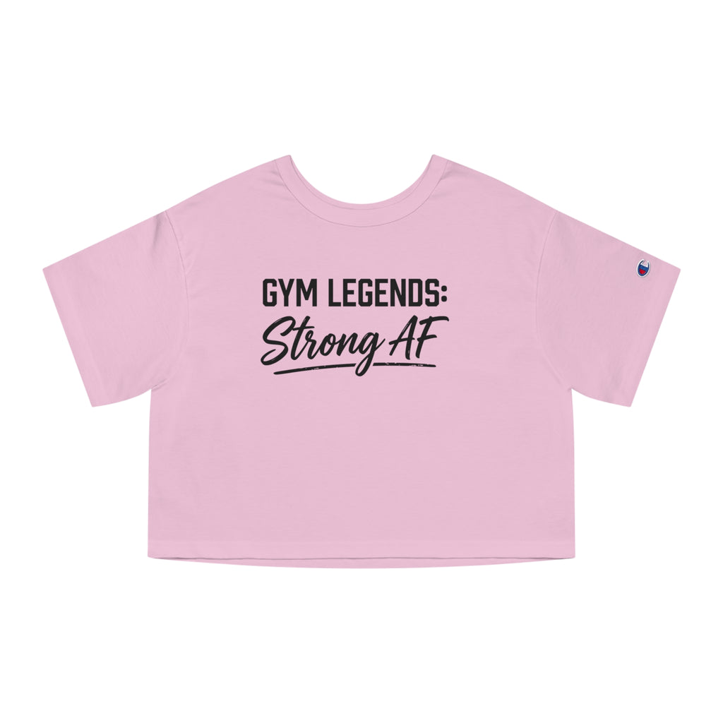 Gym Legends Cropped T-Shirt — "Strong AF" Women's Fitness Tee