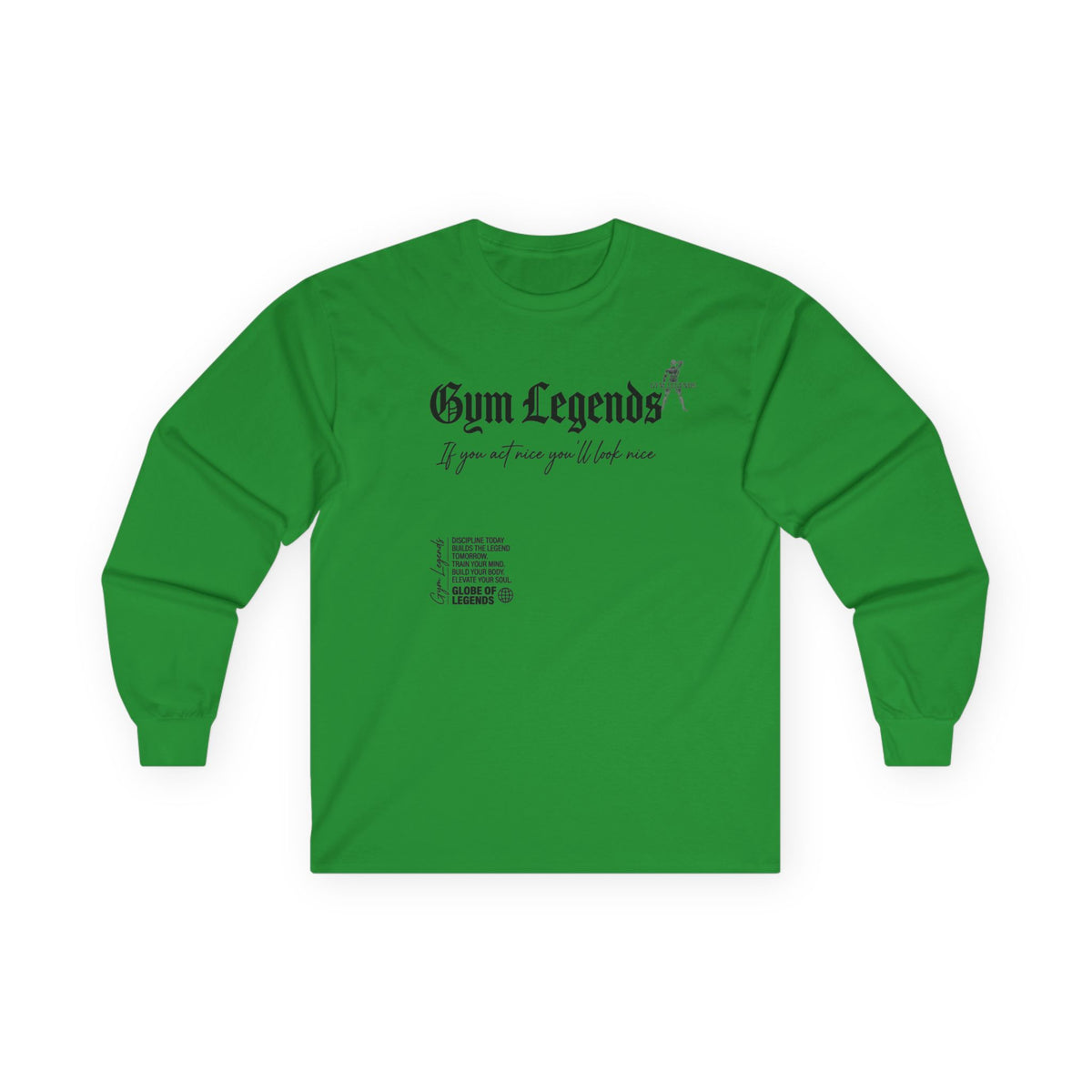 Gym Legends Long Sleeve Tee — 'If you act now you’ll look nice' Athletic Workout Shirt