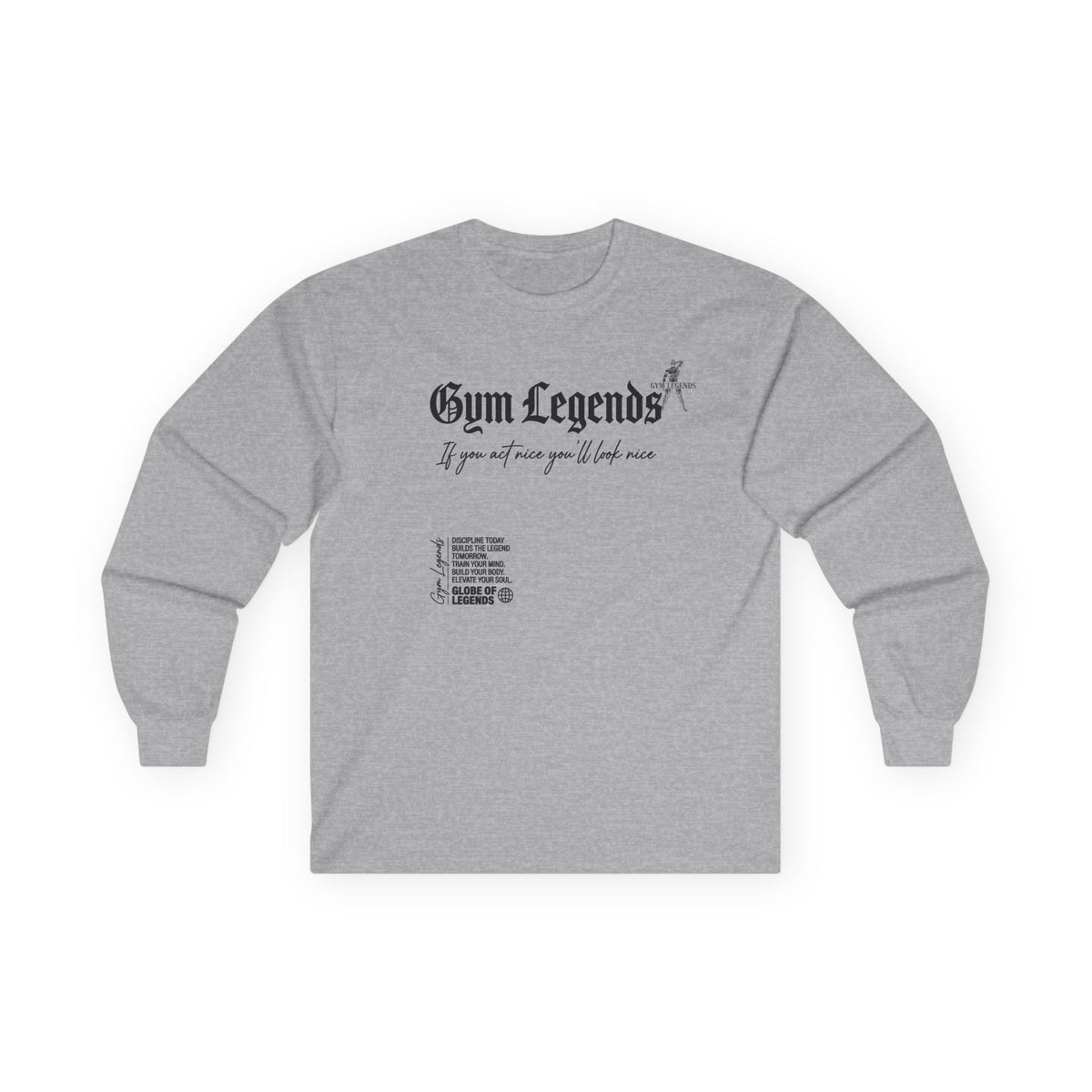 Gym Legends Long Sleeve Tee — 'If you act now you’ll look nice' Athletic Workout Shirt